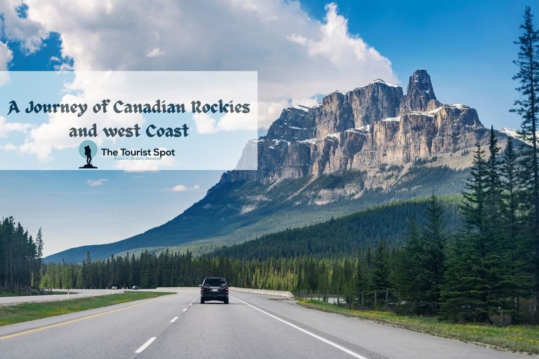 A Journey of Canadian Rockies and West Coast