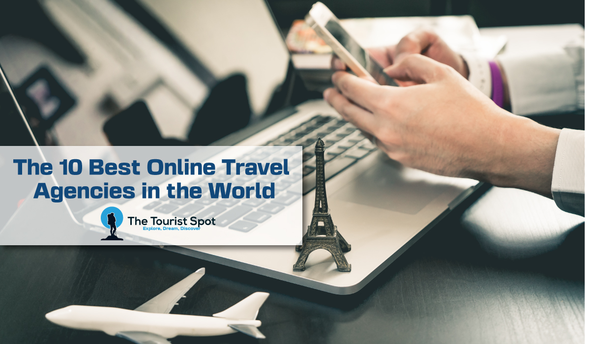 The 10 Best Online Travel Agencies in the World