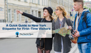 A Quick Guide to New York Etiquette for First-Time Visitors
