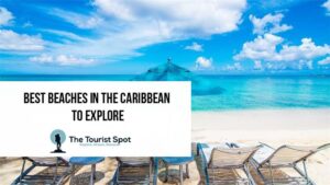 Best Beaches in the Caribbean to Explore