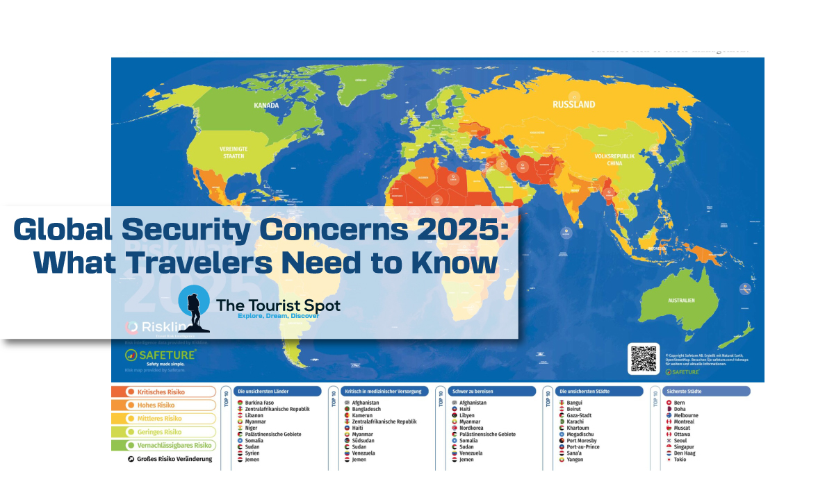 Global Security Concerns 2025 What Travelers Need to Know