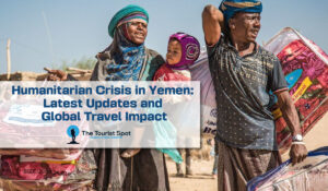 Humanitarian Crisis in Yemen Latest Updates and Global Travel Impact