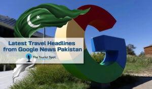 Latest Travel Headlines from Google News Pakistan