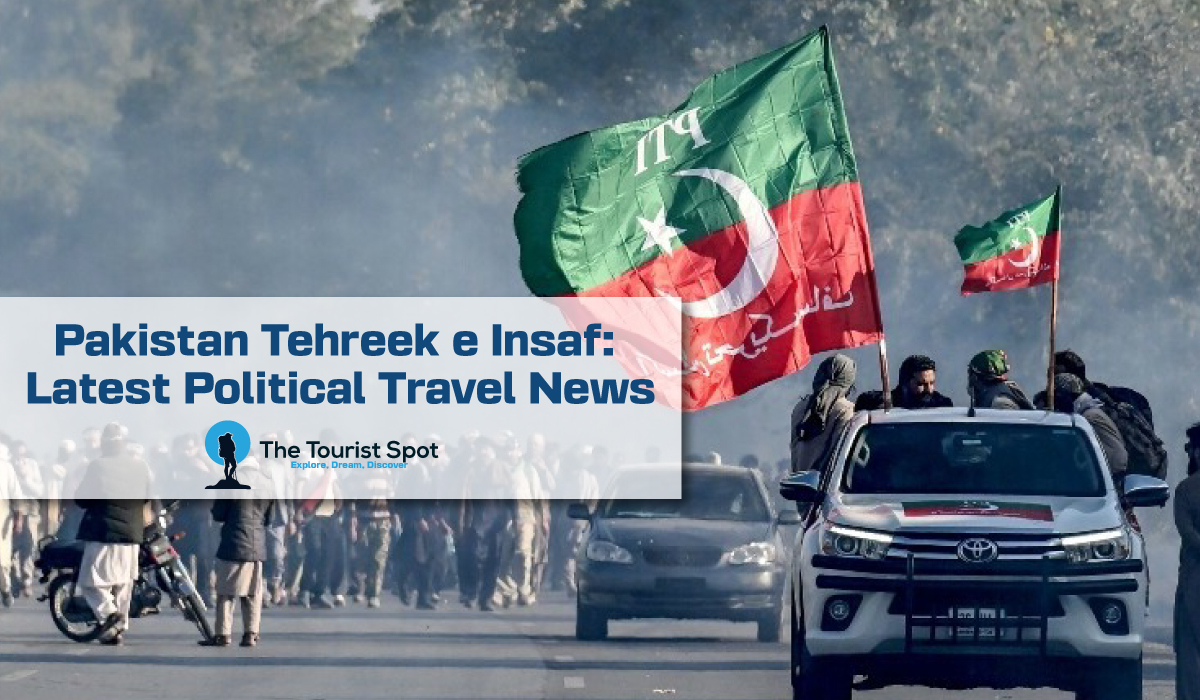 Pakistan Tehreek e Insaf: Latest Political Travel News