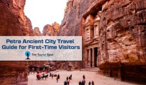 Petra Ancient City Travel Guide for First-Time Visitors