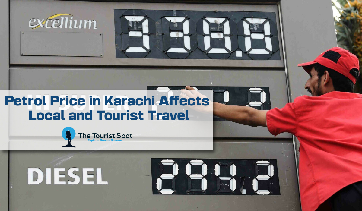 Petrol Price in Karachi Affects Local and Tourist Travel