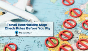 Travel Restrictions Map: Check Rules Before You Fly