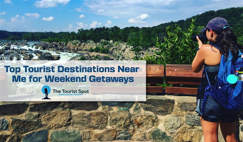 Top Tourist Destinations Near Me for Weekend Getaways