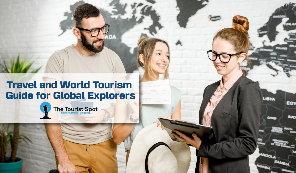 Travel and World Tourism Guide for Global Explorers