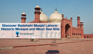 Discover Badshahi Masjid Lahore: Historic Mosque and Must‑See Site