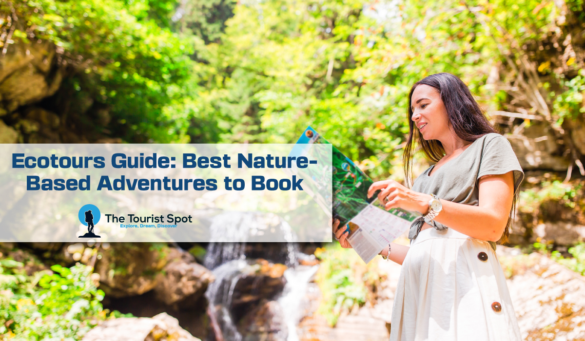 Ecotours Guide: Best Nature-Based Adventures to Book